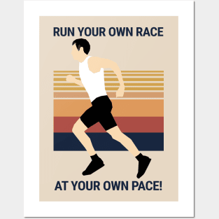 Run your own Race at your own Pace! Posters and Art